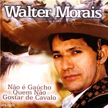 CD Não é Gaúcho quem não Gostar de Cavalo